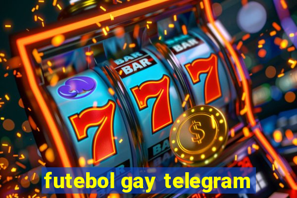 futebol gay telegram